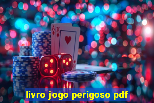 livro jogo perigoso pdf